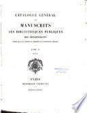 Catalogue général des manuscrits des bibliothèques publiques des départements