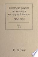 Catalogue général des ouvrages en langue française, 1926-1929 : Titres (1)