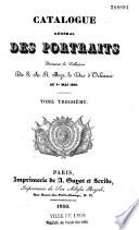 Catalogue général des portraits formant la collection de S. A. R. Mgr le Duc d'Orléans au 1er mai 1829