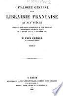 Catalogue générale de la Librairie Française au XIXe siècle