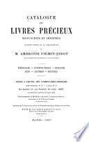 Catalogue illustré des livres précieux manuscrits et imprimés faisant partie de la bibliothèque de m. Ambroise Firmin-Didot ...