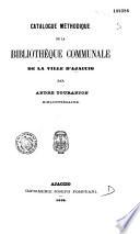 Catalogue méthodique de la bibliothèque communale de la ville d'Ajaccio