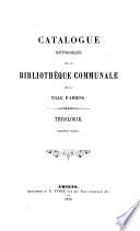 Catalogue méthodique de la Bibliothèque communale de la Ville d'Amiens