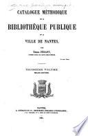 Catalogue méthodique de la Bibliothèque Publique de la Ville de Nantes: Belles-Lettres