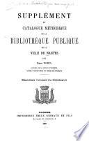 Catalogue méthodique de la Bibliothèque Publique de la Ville de Nantes: Supplement