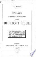 Catalogue méthodique et raisonné de ma bibliothèque