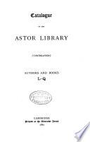 Catalogue of the Astor Library (continuation).