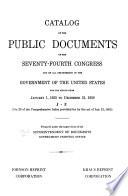 Catalogue of the Public Documents of the ... Congress and of All Departments of the Government of the United States for the Period from ... to ...