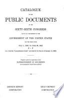Catalogue of the Public Documents of the ... Congress and of All Departments of the Government of the United States for the Period from ... to ...