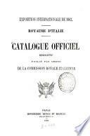 Catalogue officiel descriptif publié par ordre de la commission royale italienne