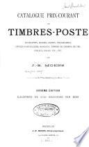 Catalogue prix-courant de timbres-poste, enveloppes, bandes, cartes, télégraphes, offices particuliers, mandats, timbres de chemins de fer, fiscaux, essais etc