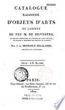 Catalogue raisonné d'objets d'arts du cabinet de feu M. de Silvestre, ci-devant chevalier de l'ordre de saint-Michel, et maître à dessiner des enfans de France