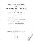 Catalogue raisonné d'un recueil d'estampes d'aprés les plus beaux tableaux qui soient en Angleterre