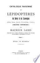 Catalogue raisonné des lépidoptères du Berry & de l'Auvergne ... (France centrale) ...