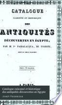 Catalogue raisonné et historique des antiquités découvertes en Égypte