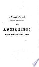 Catalogue raisonnée et historique des antiquités découvertes en Égypte