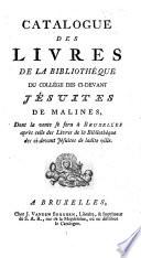 Catalogues de livres de la bibliothèque du collège des ci-devant Jésuites de Malines