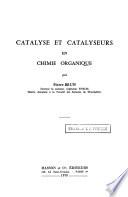 Catalyse et catalyseurs en chimie organique