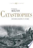 Catastrophes. Une histoire culturelle (XVIe-XXIe siècle)