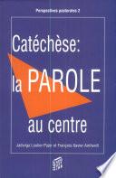 Catéchèse : La parole au centre