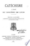 Catéchisme à l'usage du diocèse de Lyon