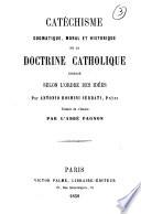 Catéchisme dogmatique, moral et historique de la doctrine catholique