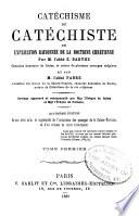 Catéchisme du catéchiste, ou, Explication raisonnée de la doctrine chrétienne