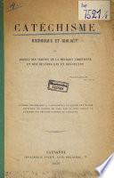 Catéchisme historique et biblique ou abrégé des vérités de la religion chrétienne et des devoirs qui en découlent