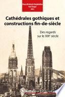 Cathédrales gothiques et constructions fin-de-siècle