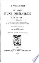 Catherine II de Russie: Le roman d'une impératrice