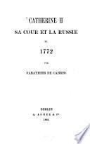 Catherine II, sa cour et la Russie en 1772