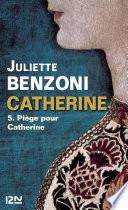 Catherine tome 5 - Piège pour Catherine