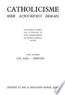 Catholicisme hier, aujourd'hui, demain: Lux alma - Messiaen