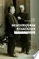 Catholique et antisémite. Le réseau Mgr Begnini, 1918-1934