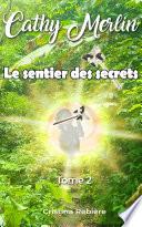 Cathy Merlin: 2 - Le sentier des secrets