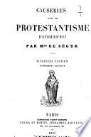 Causeries sur le protestantisme d'aujourd'hui