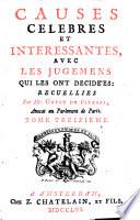 Causes célèbres et interessantes, avec les jugemens qui les ont décidées /Gayot de Pitaval