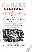Causes Celebres et Interessantes, Avec Les Jugemens Qui Les Ont Decidées
