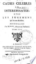 Causes célèbres et intéressantes, avec les jugemens qui les ont décidées
