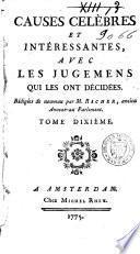 Causes célèbres et intéressantes, avec les jugemens qui les ont décidées