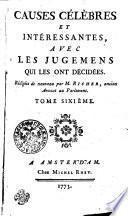 CAUSES CÉLÈBRES ET INTÉRESSANTES, AVEC LES JUGEMENS QUI LES ONT DÉCIDÉES.