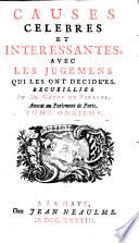 Causes Celebres Et Interessantes, Avec Les Jugemens Qui Les Ont Decidées