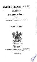 Causes criminelles célèbres du XIXe siècle: Procès du général Sarrazin. Procès de Jean Buckler, dit Schinderhannes. Procès de Pierre Coignard, se disant Pontis, comte de Sainte-Hélène. Procès du curé Mingrat