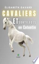 Cavaliers et sortilèges en Cotentin