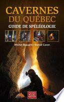 Cavernes du Québec - Guide de spéléologie