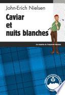 Caviar et nuits blanches