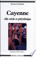 Cayenne, ville créole et polyethnique