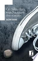 Ce caillou dans ma chaussure