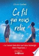 Ce fil qui nous relie