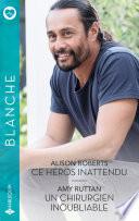 Ce héros inattendu - Un chirurgien inoubliable